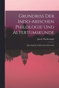 Grundriss Der Indo-Arischen Philologie Und Altertumskunde