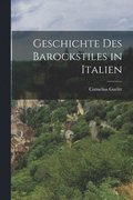 Geschichte Des Barockstiles in Italien