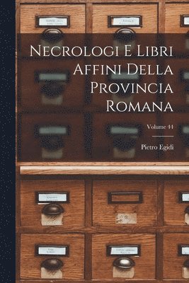Pietro Egidi - Necrologi E Libri Affini Della Provincia Romana; Volume 44, Häftad. Tillgänglighet: Lägg i varukorg