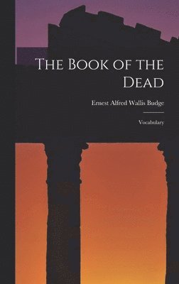 E A Wallis Budge - Book of the Dead, Inbunden