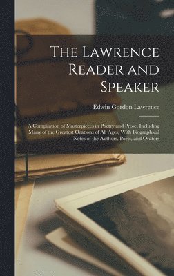 Edwin Gordon Lawrence - Lawrence Reader and Speaker, Inbunden. Tillgänglighet: Lägg i varukorg