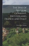 Spas of Belgium, Germany, Switzerland, France and Italy