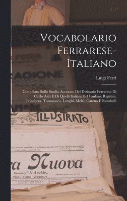 Luigi Ferri - Vocabolario Ferrarese-Italiano, Inbunden. Tillgänglighet: Lägg i varukorg