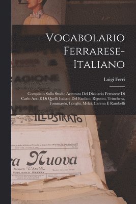 Luigi Ferri - Vocabolario Ferrarese-Italiano, Häftad. Tillgänglighet: Lägg i varukorg