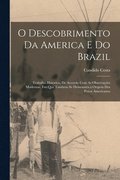 O Descobrimento Da America E Do Brazil