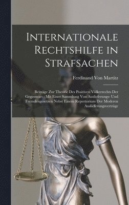 Ferdinand Von Martitz - Internationale Rechtshilfe in Strafsachen, Inbunden. Tillgänglighet: Lägg i varukorg
