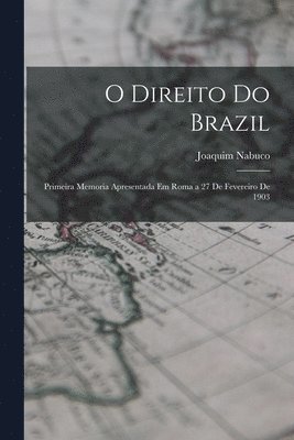 Joaquim Nabuco - O Direito Do Brazil, Häftad
