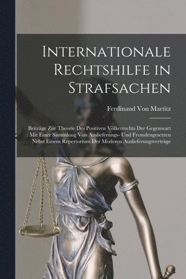 Ferdinand Von Martitz - Internationale Rechtshilfe in Strafsachen, Häftad. Tillgänglighet: Lägg i varukorg