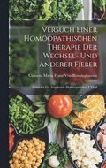 Versuch Einer Homopathischen Therapie Der Wechsel- Und Anderer Fieber