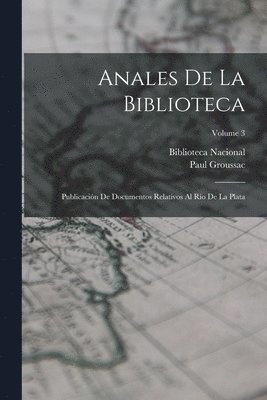 Paul Groussac, Biblioteca Nacional (Argentina) - Anales De La Biblioteca, Häftad