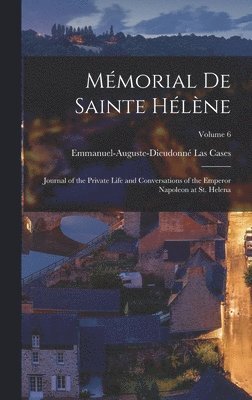 Emmanuel-Auguste-Dieudonné Las Cases - Mémorial De Sainte Hélène, Inbunden