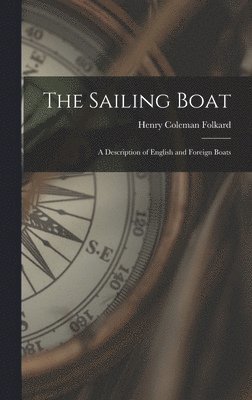 Henry Coleman Folkard - Sailing Boat, Inbunden. Tillgänglighet: Lägg i varukorg