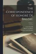 The Correspondence of Honor De Balzac; Volume 1