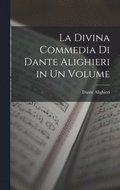 La Divina Commedia Di Dante Alighieri in Un Volume