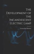 The Development of the Incandescent Electric Lamp