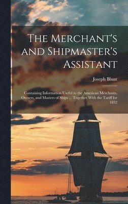 Joseph Blunt - Merchant's and Shipmaster's Assistant, Inbunden. Tillgänglighet: Lägg i varukorg