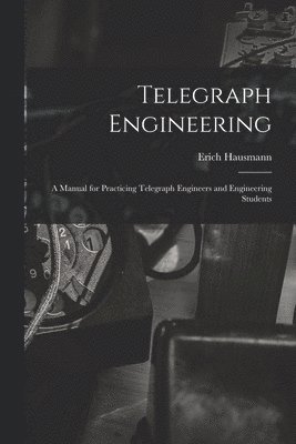 Erich Hausmann - Telegraph Engineering, Häftad. Tillgänglighet: Lägg i varukorg