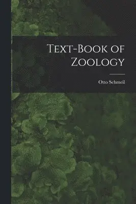 Otto Schmeil - Text-Book of Zoology, Häftad. Tillgänglighet: Lägg i varukorg