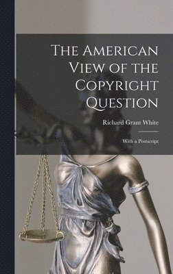 American View of the Copyright Question