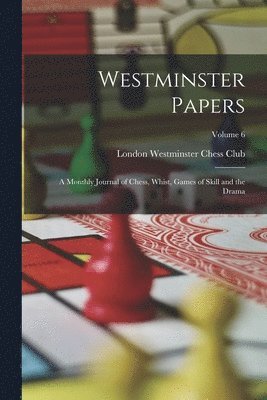 London Westminster Chess Club - Westminster Papers, Häftad. Tillgänglighet: Lägg i varukorg