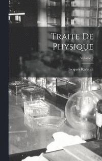 Traite De Physique; Volume 2