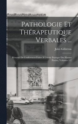 Pathologie Et Thérapeutique Verbales ...