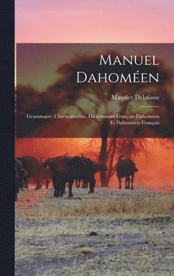 Maurice Delafosse - Manuel Dahoméen, Inbunden