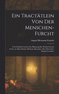 Tract�tlein von der Menschen-Furcht