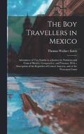 The Boy Travellers in Mexico