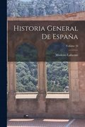Historia General De Espaa; Volume 10