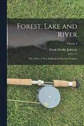Forest, Lake and River; the Fishes of New England and Eastern Canada; Volume 2