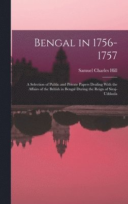 Samuel Charles Hill - Bengal in 1756-1757, Inbunden. Tillgänglighet: Lägg i varukorg