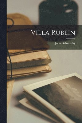 John Galsworthy - Villa Rubein, Häftad