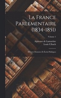France Parlementaire (1834-1851) - Alphonse De Lamartine, Louis