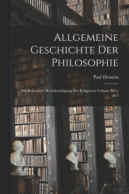 Paul Deussen - Allgemeine geschichte der philosophie, Häftad