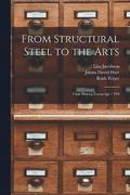 From Structural Steel to the Arts