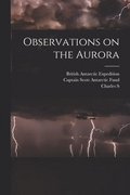 Observations on the Aurora