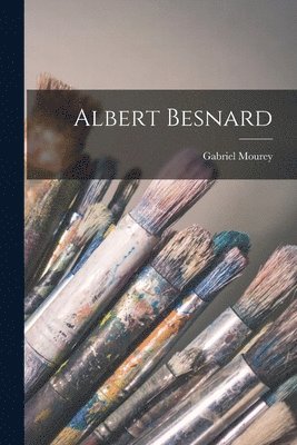 Gabriel Mourey - Albert Besnard, Häftad. Tillgänglighet: Lägg i varukorg