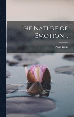 David Irons - Nature of Emotion .., Inbunden