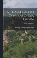 S. Thasci Caecili Cypriani Opera omnia; Volume 3; Series 2