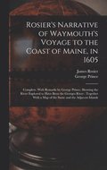 Rosier's Narrative of Waymouth's Voyage to the Coast of Maine, in 1605