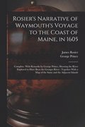 Rosier's Narrative of Waymouth's Voyage to the Coast of Maine, in 1605