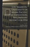 Lou Marron-University of Miami Pacific Billfish Expedition, Preliminary Report for 1954