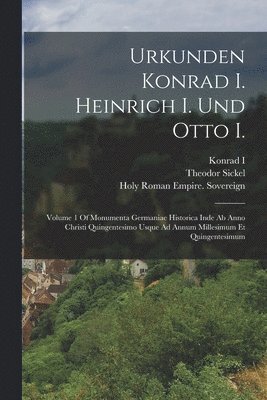 Holy Roman Empire Emperor, Konrad I, Henry I - Urkunden Konrad I. Heinrich I. Und Otto I., Häftad. Tillgänglighet: Lägg i varukorg