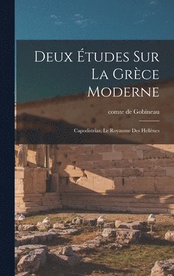Comte De Gobineau - Deux études sur la Grèce moderne, Inbunden