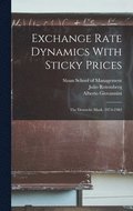 Exchange Rate Dynamics With Sticky Prices