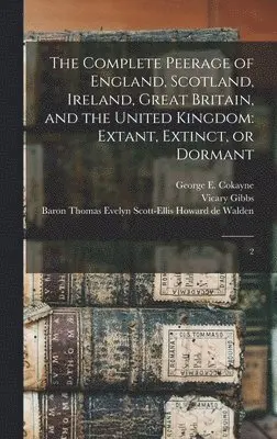 George E 1825-1911 Cokayne, Duncan Warrand - Complete Peerage of England, Scotland, Ireland, Great Britain, and the United Kingdom, Inbunden. Tillgänglighet: Lägg i varukorg