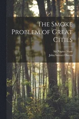 John Switzer Owens, Napier Shaw - Smoke Problem of Great Cities, Häftad. Tillgänglighet: Lägg i varukorg