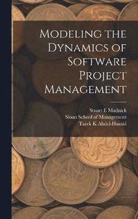 Modeling the Dynamics of Software Project Management