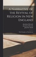 A Narrative of the Revival of Religion in New England